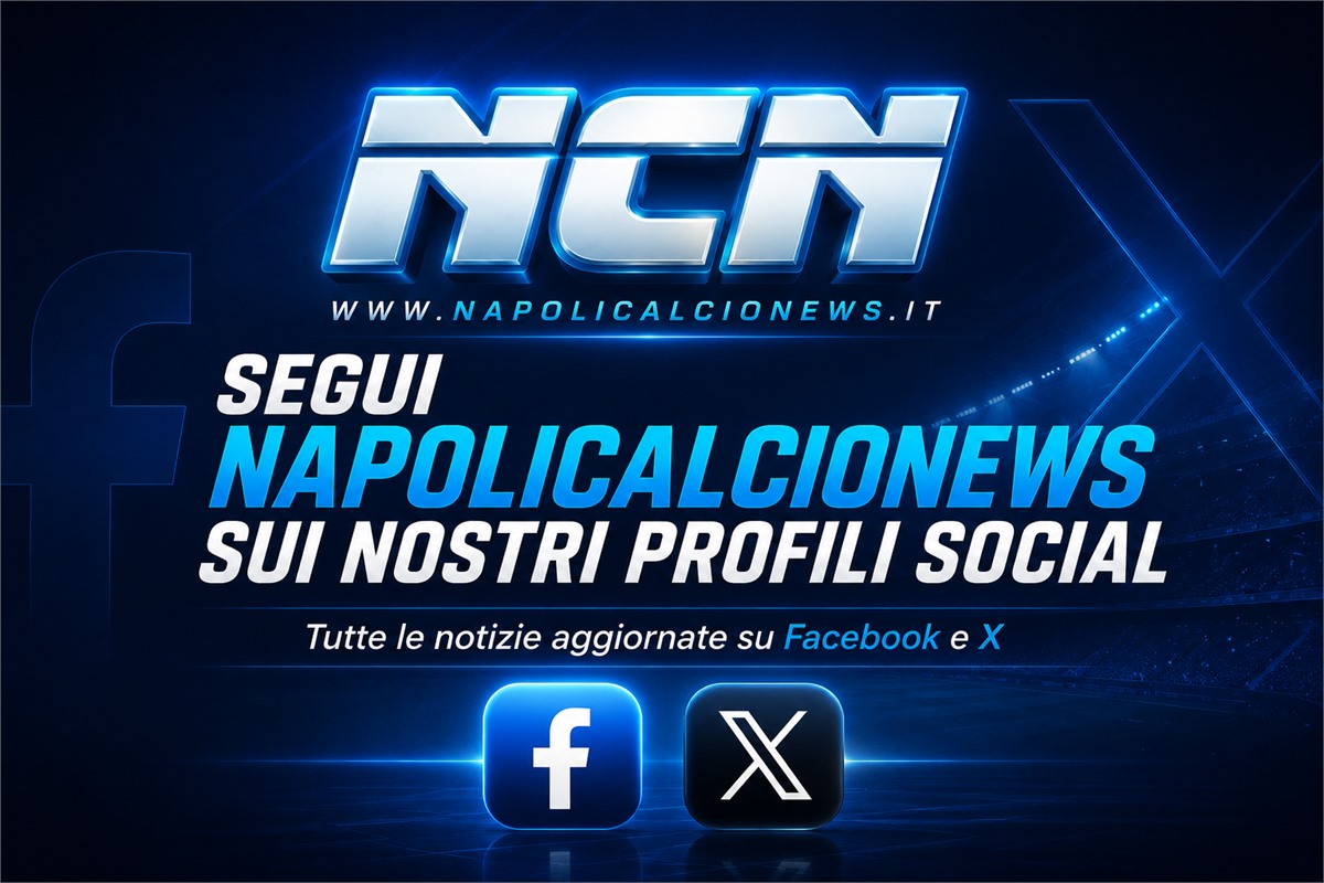Segui Napolicalcionews sui nostri profili social: tutte le notizie aggiornate su Facebook e X